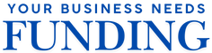 Your Business Needs Funding